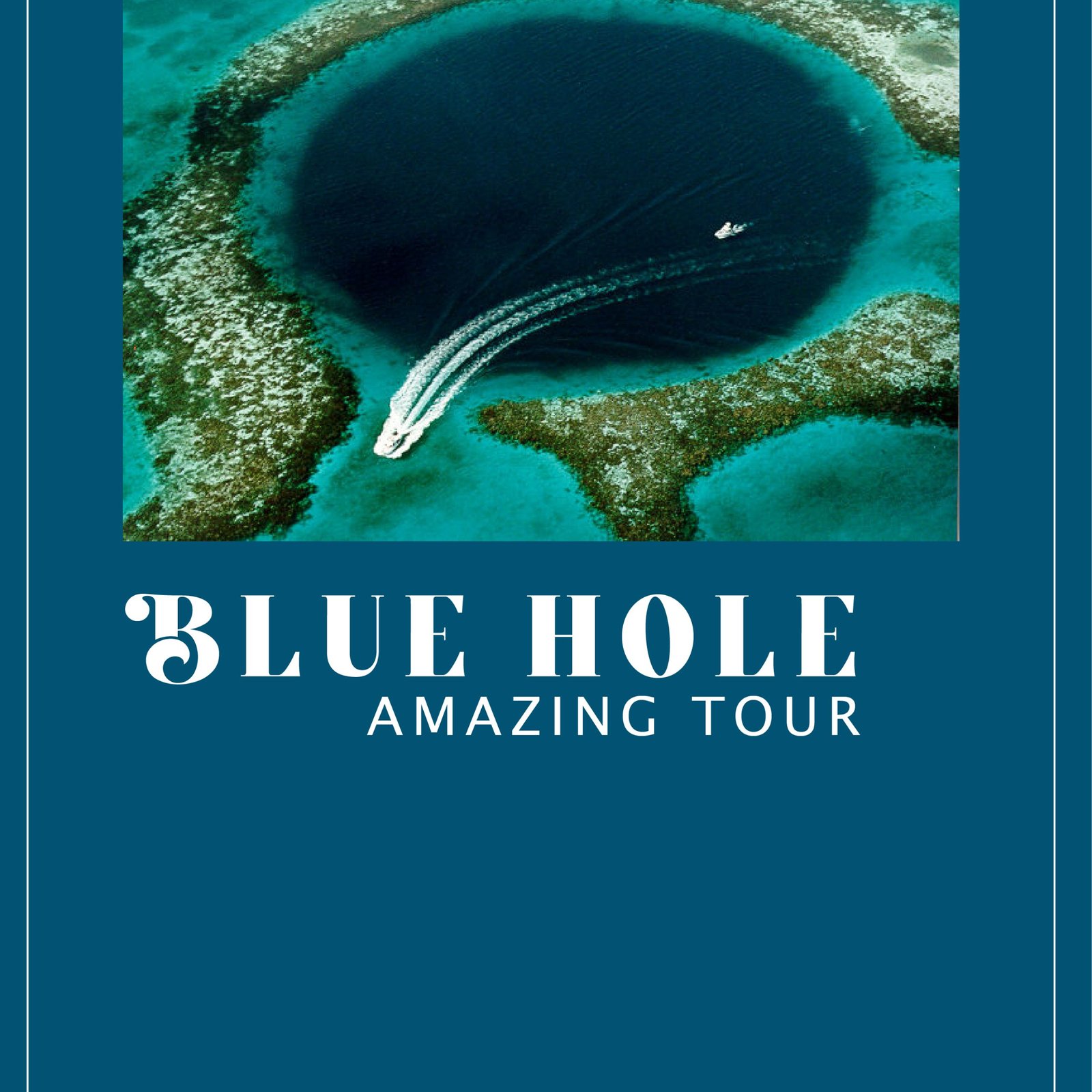 BLUE HOLE AMAZING TOUR