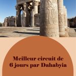 Meilleur circuit de 6 jours par Dahabiya