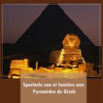 Spectacle son et lumière aux Pyramides de Gizeh