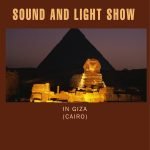 UNBELIEVABLE SOUND AND LIGHT SHOW IN GIZA (CAIRO)