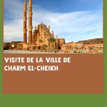 Visite de la ville de Charm El-Cheikh