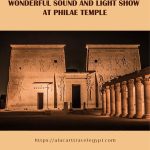 WONDERFUL SOUND AND LIGHT SHOW AT PHILAE TEMPLE